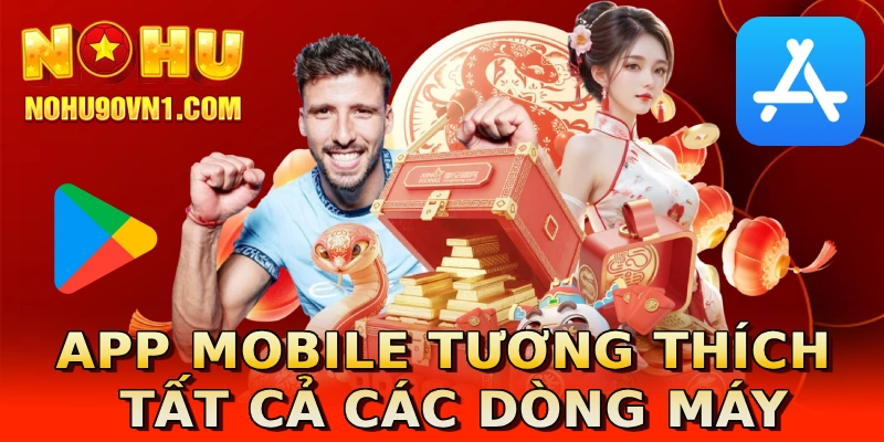 App mobile tương thích tất cả các dòng máy