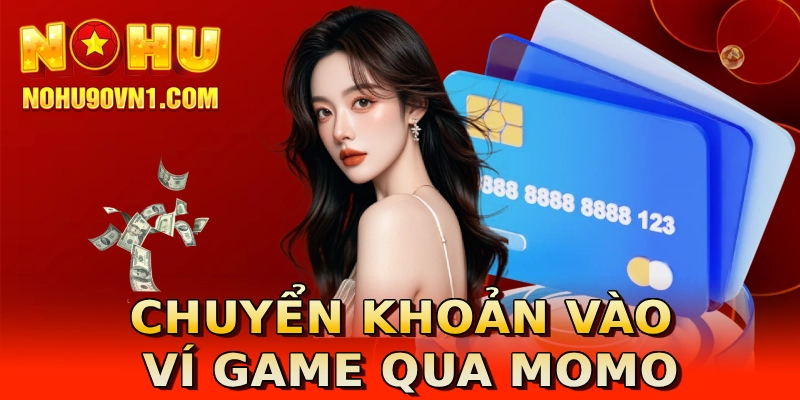 Chuyển khoản vào ví game qua MOMO