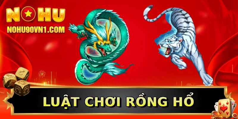 Luật chơi Rồng Hổ