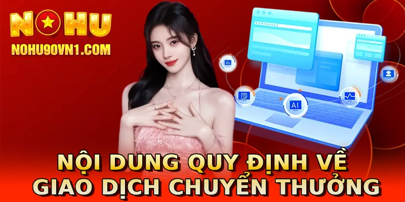 Nội dung quy định về giao dịch chuyển thưởng