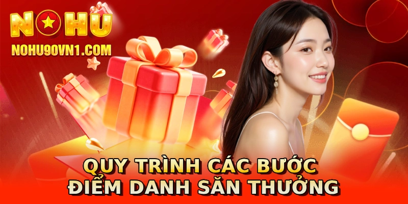 Quy trình các bước điểm danh săn thưởng
