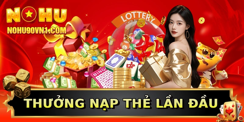 Thưởng nạp thẻ lần đầu